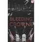 Bleeding Crowne: Ravenwood Elites Book 2 - Paperback