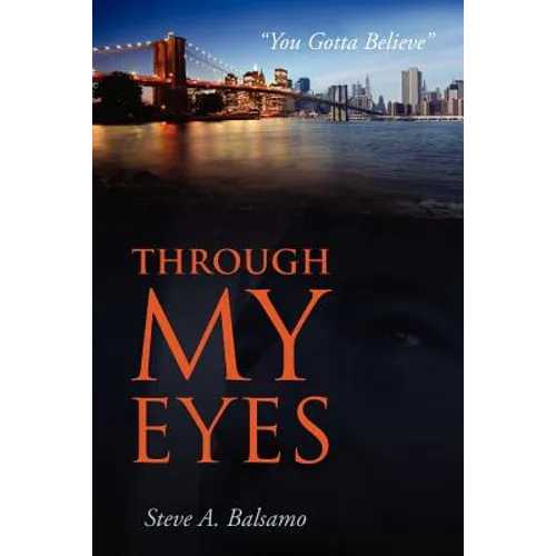 Through My Eyes: "You Gotta Believe" - Paperback