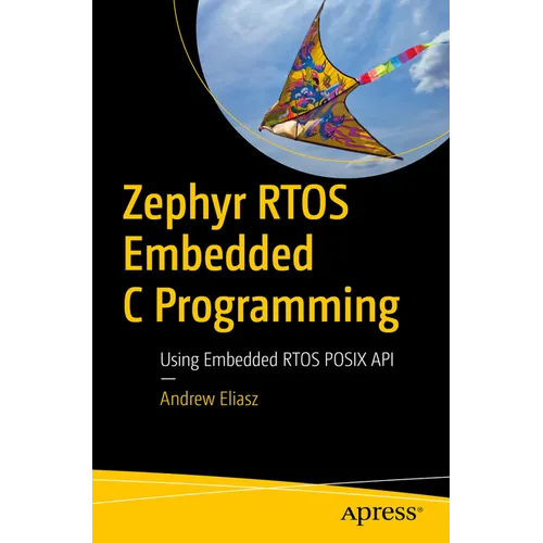 Zephyr Rtos Embedded C Programming: Using Embedded Rtos POSIX API - Paperback