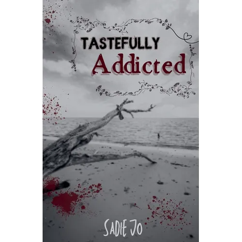 Tastefully Addicted - Paperback