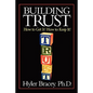 Building Trust: How To Get It! How To Keep It! - Paperback
