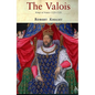 The Valois: Kings of France 1328-1589 - Paperback