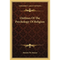 Outlines of the Psychology of Religion - Paperback