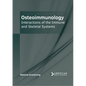 Osteoimmunology: Interactions of the Immune and Skeletal Systems - Hardcover