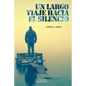 Un largo viaje hacia el silencio - Paperback