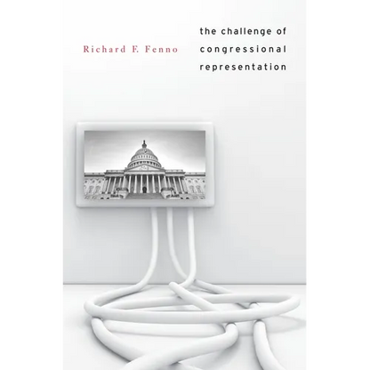 Challenge of Congressional Representation - Hardcover