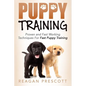 Puppy Training: Proven and Fast Working Techniques For Fast Puppy Training - Paperback