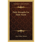 Daily Strengths For Daily Needs - Hardcover