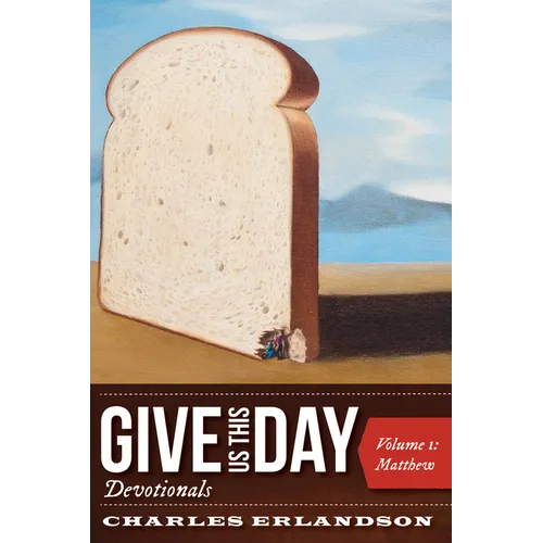Give Us This Day Devotionals, Volume 1: Matthew - Paperback
