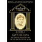 High Mysticism: Studies in the Wisdom of the Sages of the Ages - Paperback