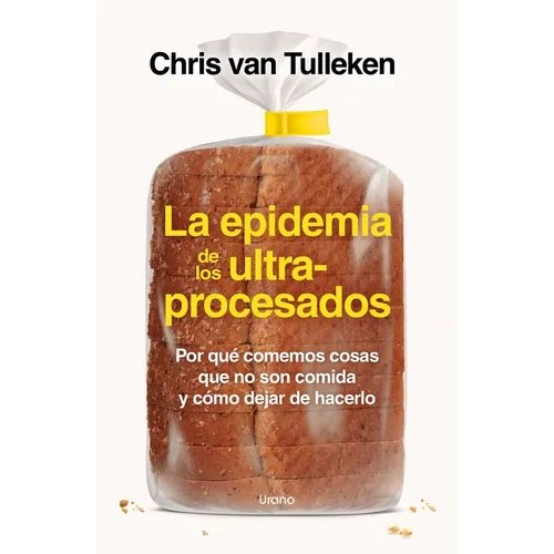 La Epidemia de Los Ultraprocesados - Paperback