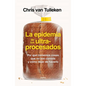 La Epidemia de Los Ultraprocesados - Paperback