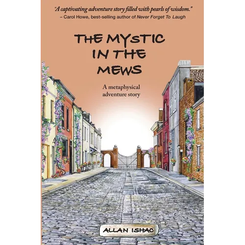 The Mystic In The Mews: A metaphysical adventure story - Paperback