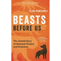 Beasts Before Us: The Untold Story of Mammal Origins and Evolution - Paperback