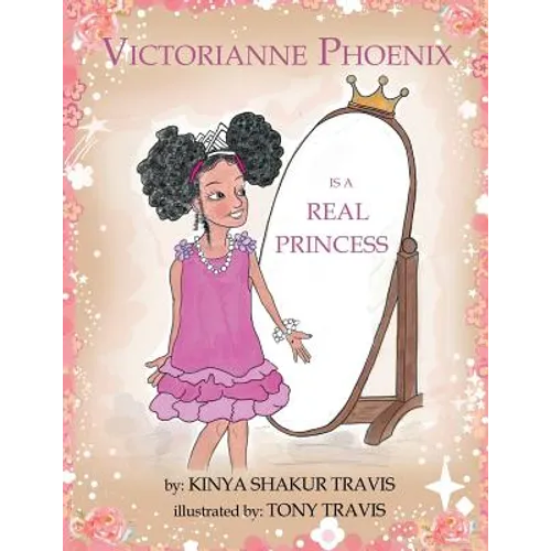 Victorianne Phoenix is a Real Princess - Paperback