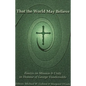 That the World May Believe: Essays on Mission and Unity in Honour of George Vandervelde - Paperback