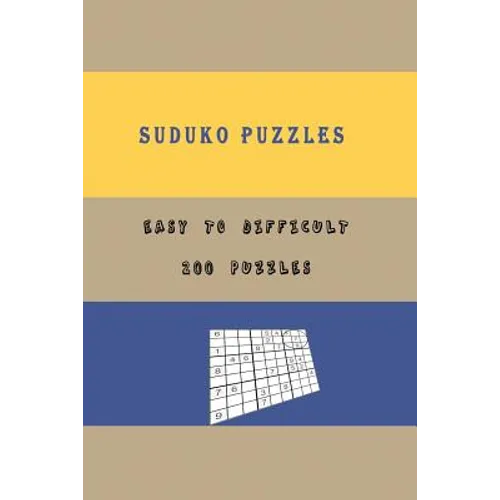 SUDUKO PUZZLES Easy to Difficult 200 puzzles: Sudoku Puzzle Game for Beginner to Advance including instructions and answers (200 Puzzles Four levels: - Paperback
