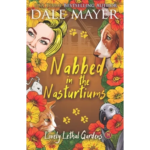 Nabbed in the Nasturtiums - Paperback