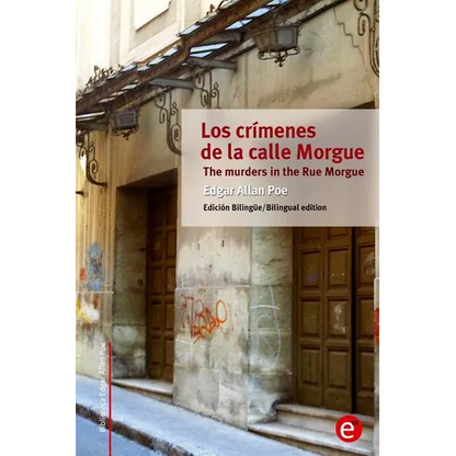 Los crímenes de la calle Morgue/The murders in the Rue Morgue: Edición bilingüe/Bilingual edition - Paperback