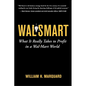 Wal-Smart: What It Really Takes to Profit in a Wal-Mart World - Paperback