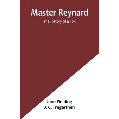 Master Reynard: The History of a Fox - Paperback