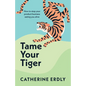 Tame Your Tiger: How to Stop Your Product Business Eating You Alive - Paperback