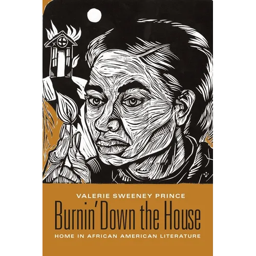Burnin' Down the House: Home in African American Literature - Paperback