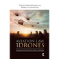 Aviation Law and Drones: Unmanned Aircraft and the Future of Aviation - Paperback