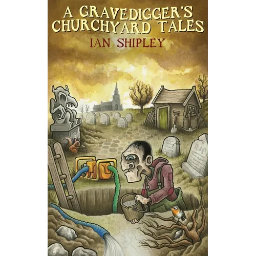 A Gravedigger's Churchyard Tales - Paperback