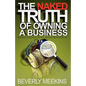 The Naked Truth of Owning a Business - Paperback