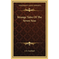 Strange Tales of the Seven Seas - Hardcover