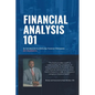 Financial Analysis 101: An Introduction to Analyzing Financial Statements for beginners - Paperback