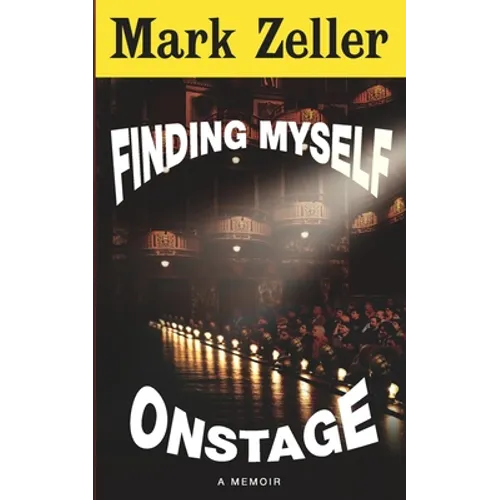 Finding Myself Onstage: a memoir - Paperback