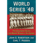 World Series '48: The Cleveland Indians and Boston Braves in Six Games - Paperback