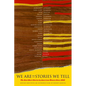 We Are the Stories We Tell: The Best Short Stories by American Women Since 1945 - Paperback