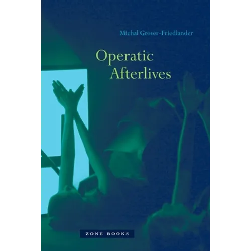 Operatic Afterlives - Hardcover