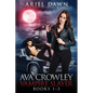 Ava Crowley, Vampire Slayer Omnibus: Books 1-3 - Paperback