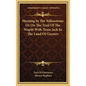 Hunting In The Yellowstone Or On The Trail Of The Wapiti With Texas Jack In The Land Of Geysers - Hardcover