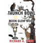 The Taunch Bowl and Moon Glow Wood - Paperback