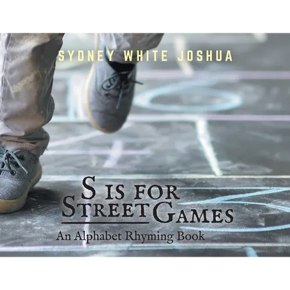 S is for Street Games: An Alphabet Rhyming Book - Paperback
