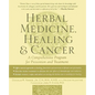 Herbal Medicine, Healing & Cancer - Paperback