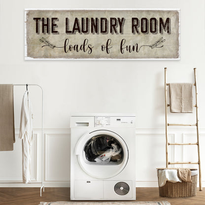 Loads of Fun The Laundry Room Sign