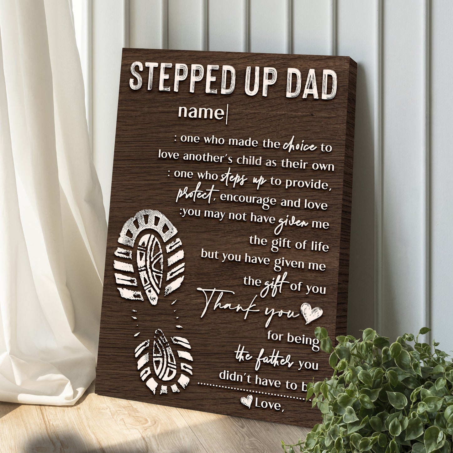 Thank You For Being The Father You Didn't Have To Be Happy Father's Day Sign