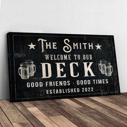 Good Friends Good Times Welcome To Our Deck Sign