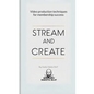 Stream and Create: Video Production Techniques for Membership Success - Paperback