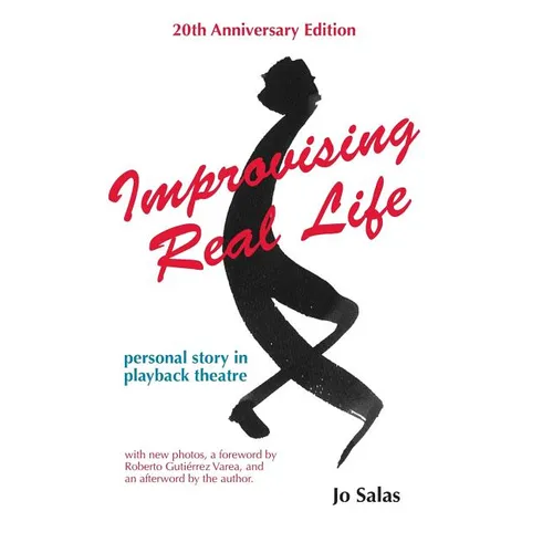 Improvising Real Life: Personal Story in Playback Theatre - Paperback