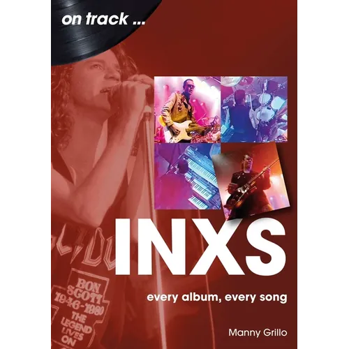 Inxs: Every Album, Every Song - Paperback