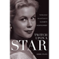 Twitch Upon a Star: The Bewitched Life and Career of Elizabeth Montgomery - Paperback