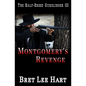 Montgomery's Revenge (The Half-Breed Gunslinger III) - Paperback