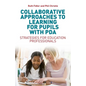Collaborative Approaches to Learning for Pupils with PDA: Strategies for Education Professionals - Paperback